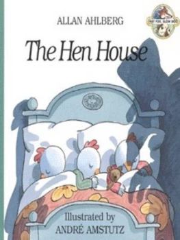 Image of The Hen House by Allan Ahlberg and Andr Amstutz Hardback