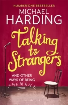 Image of Talking to Strangers : And other ways of being human