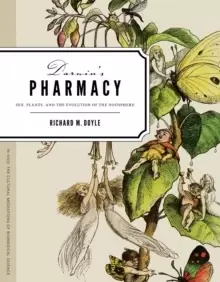 Image of Darwins Pharmacy : Sex, Plants, and the Evolution of the Noosphere