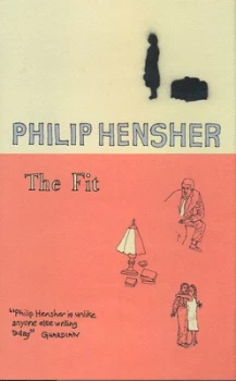 Image of The Fit by Philip Hensher Hardback