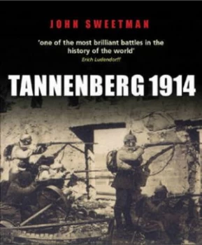 Image of Tannenberg 1914 by John Sweetman Hardback