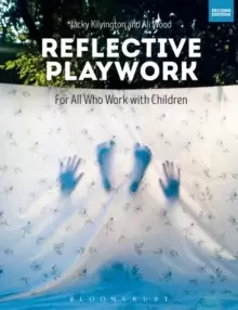 Image of Reflective Playwork : For All Who Work with Children