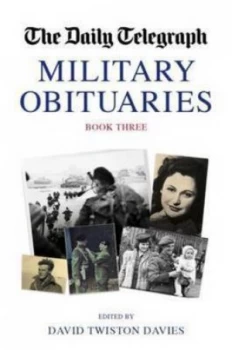 Image of Military Obituaries. Book Three by David Twiston Davies Hardback
