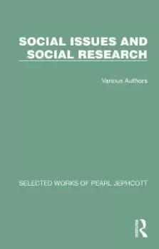 Image of Selected Works of Pearl Jephcott: Social Issues and by Pearl Jephcott