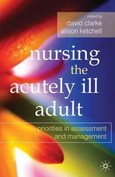 Image of Nursing the Acutely Ill Adult by David Clarke Paperback