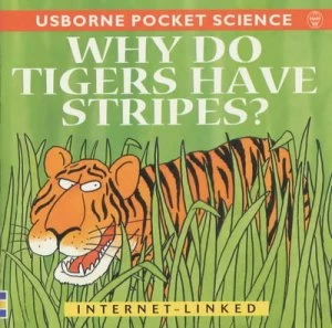 Image of Why Do Tigers Have Stripes Book