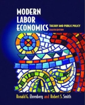 Image of Modern Labor Economics by Ronald G. Ehrenberg Hardback