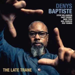 Image of The Late Trane by Denys Baptiste CD Album