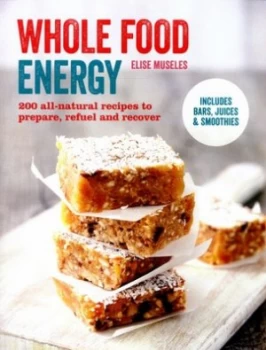 Image of Whole Food Energy by Elise Museles Paperback