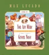 Image of you are mine and if only i had a green nose