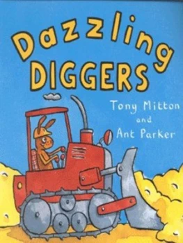 Image of Dazzling Diggers by Tony Mitton and Ant Parker Paperback