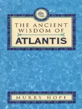 Image of The ancient wisdom of Atlantis by Murry Hope