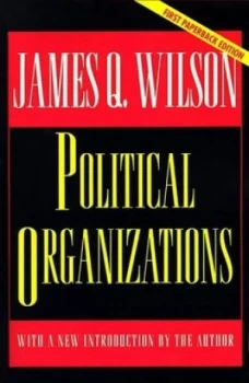 Image of Political Organizations by James Q. Wilson Paperback