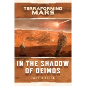 Image of In The Shadow Of Deimos: Terraforming Mars