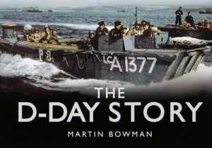 Image of The D-Day Story by Martin W. Bowman Hardback