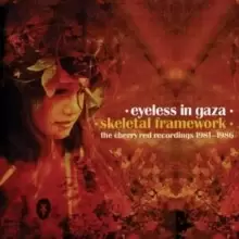 Image of Skeletal Framework: The Cherry Red Recordings 1981-1986