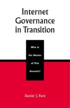 Image of Internet Governance in Transition by Daniel J Par Paperback