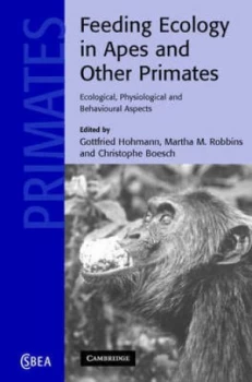 Image of Feeding Ecology in Apes and Other Primates by Gottfried Hohmann Hardback
