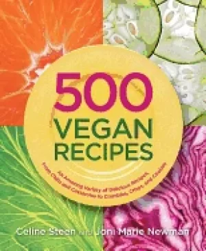 Image of 500 vegan recipes an amazing variety of delicious recipes from chilis and