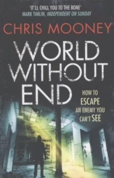 Image of World Without End by Chris Mooney Paperback
