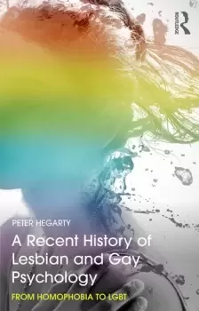 Image of A Recent History of Lesbian and Gay Psychology From Homophobia to LGBT