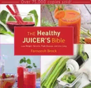 Image of healthy juicers bible lose weight detoxify fight disease and live long