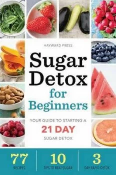 Image of Sugar Detox for Beginners by Hayward Press Paperback