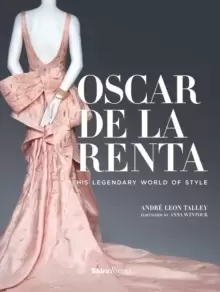 Image of Oscar de la Renta : His Legendary World of Style