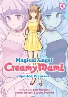 Image of Magical Angel Creamy Mami and the Spoiled Princess Vol. 4