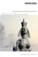 Image of warped mourning stories of the undead in the land of the unburied