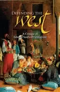 Image of defending the west a critique of edward saids orientalism