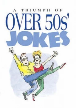 Image of A Triumph of Over 50s Jokes by Elizabeth Cotton and Bill Stott Book