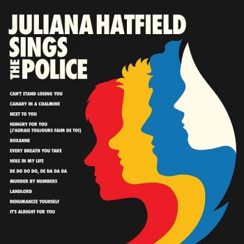 image of Juliana Hatfield - Juliana Hatfield Sings The Police CD