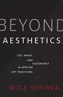 Image of Beyond Aesthetics : Use, Abuse, and Dissonance in African Art Traditions