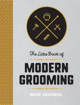 Image of The little book of modern grooming by Rufus Cavendish