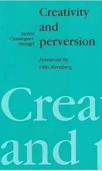 Image of Creativity and perversion by Janine Chasseguet-Smirgel