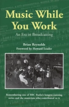 Image of Music While You Work by Brian Reynolds Hardback