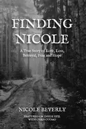 Image of finding nicole a true story of love loss betrayal fear and hope