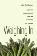 Image of weighing in obesity food justice and the limits of capitalism