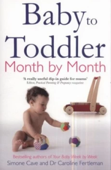 Image of Baby to Toddler Month by Month by Caroline Fertleman Paperback