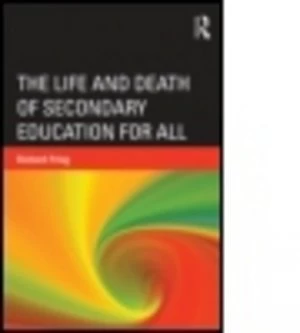 Image of The Life and Death of Secondary Education by Richard Pring Book