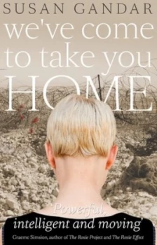 Image of Weve Come to Take You Home by Susan Gandar Paperback