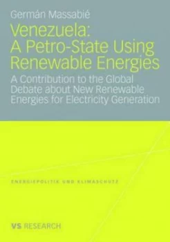 Image of Venezuela a Petro-State Using Renewable Energies by Germn Massabi Paperback