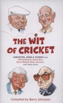 Image of The Wit of Cricket by Barry Johnston Hardback