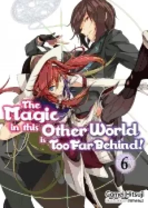 Image of magic in this other world is too far behind volume 6