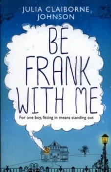 Image of Be Frank with Me by Julia Claiborne Johnson Book