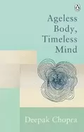 Image of ageless body timeless mind classic editions