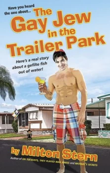 Image of The Gay Jew in the Trailer Park by Milton Stern Paperback