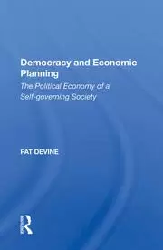 Image of Democracy And Economic Planning The Political Economy Of A Self-governing Society