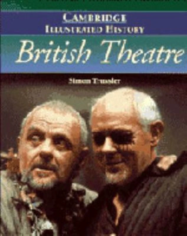 Image of The Cambridge Illustrated History of British Theatre by Simon Trussler Hardback